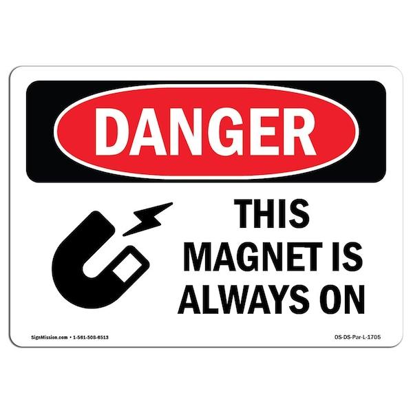 Safety Sign, OSHA Danger, 7" Height, Aluminum, This Magnet Is Always On, Landscape